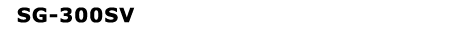 SG-300SV